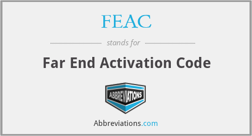 FEAC - Far End Activation Code