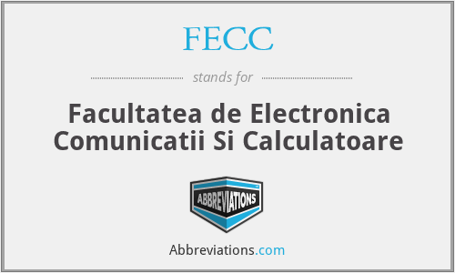FECC - Facultatea de Electronica Comunicatii Si Calculatoare