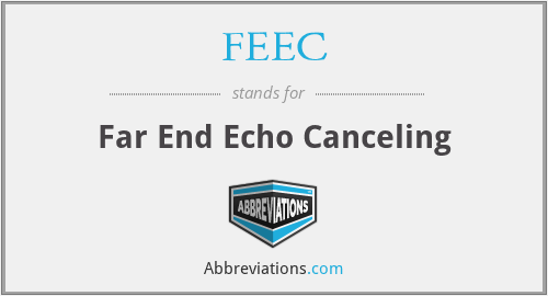 FEEC - Far End Echo Canceling