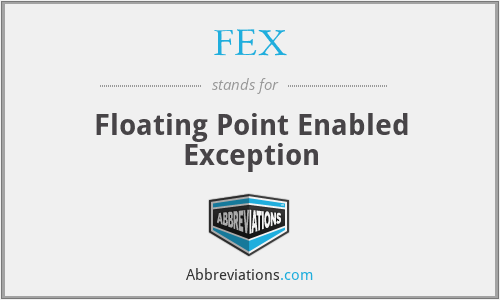 FEX - Floating Point Enabled Exception