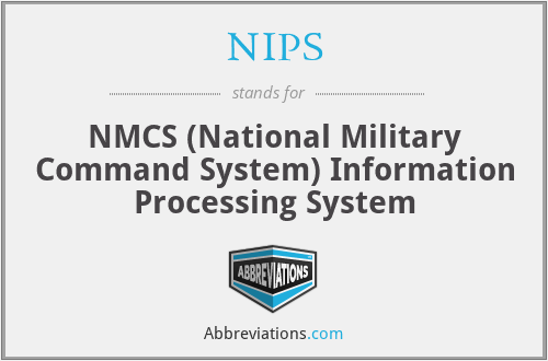 NIPS - NMCS (National Military Command System) Information Processing System