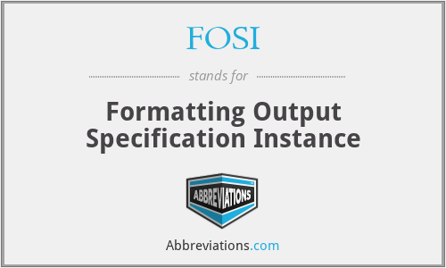 FOSI - Formatting Output Specification Instance