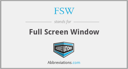 FSW - Full Screen Window