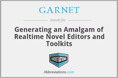 GARNET - Generating an Amalgam of Realtime Novel Editors and Toolkits