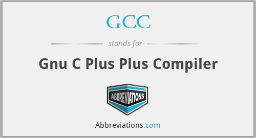 GCC - Gnu C Plus Plus Compiler