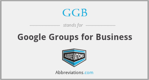 GGB - Google Groups for Business