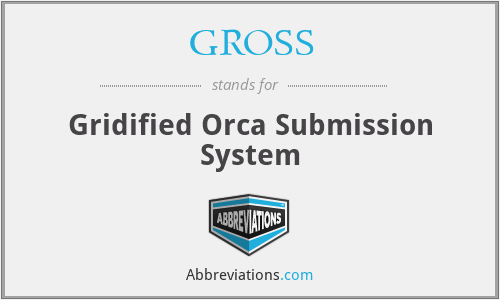 GROSS - Gridified Orca Submission System