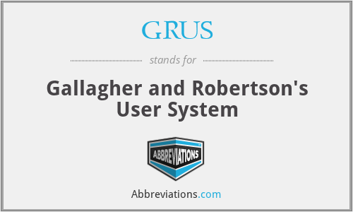GRUS - Gallagher and Robertson's User System