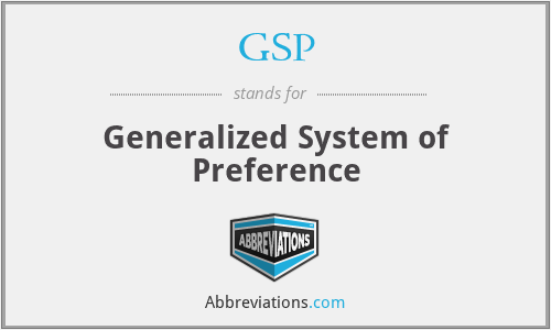 GSP - Generalized System of Preference