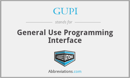 GUPI - General Use Programming Interface