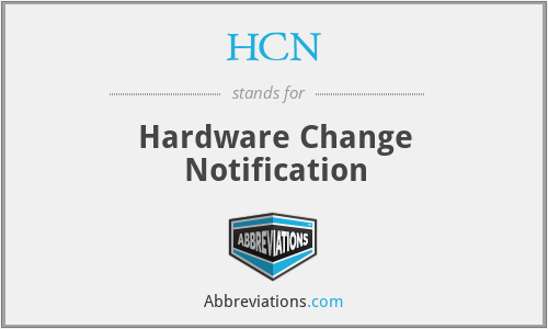 HCN - Hardware Change Notification