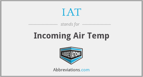 IAT - Incoming Air Temp