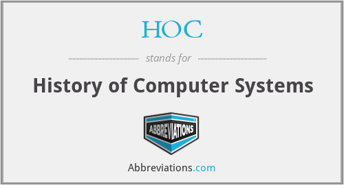 HOC - History of Computer Systems