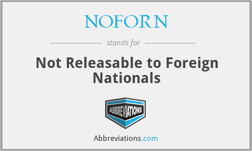 NOFORN - Not Releasable to Foreign Nationals