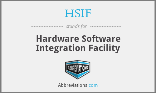 HSIF - Hardware Software Integration Facility