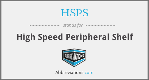 HSPS - High Speed Peripheral Shelf