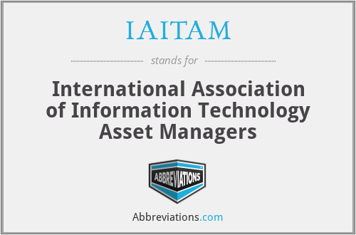 IAITAM - International Association of Information Technology Asset Managers