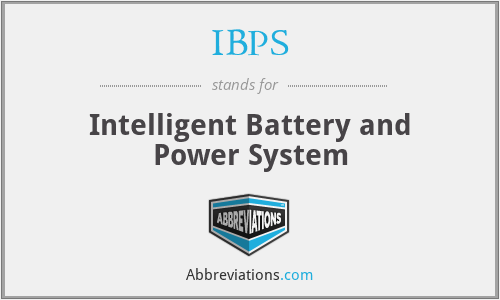 IBPS - Intelligent Battery and Power System
