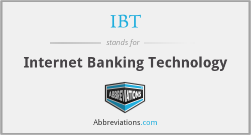 IBT - Internet Banking Technology