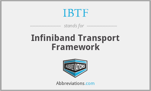 IBTF - Infiniband Transport Framework