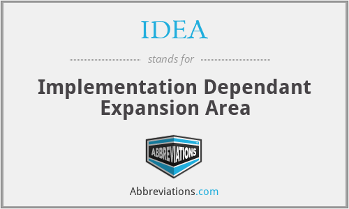 IDEA - Implementation Dependant Expansion Area
