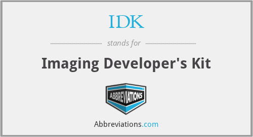 IDK - Imaging Developer's Kit