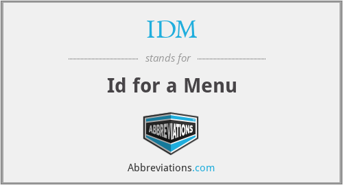 IDM - Id for a Menu