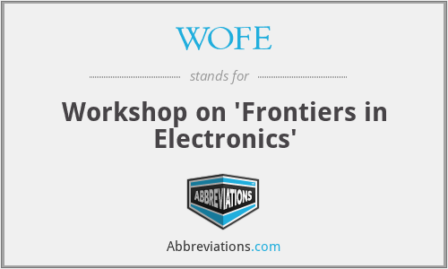 WOFE - Workshop on 'Frontiers in Electronics'