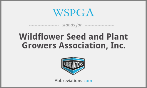 WSPGA - Wildflower Seed and Plant Growers Association, Inc.
