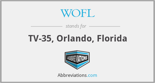 WOFL - TV-35, Orlando, Florida