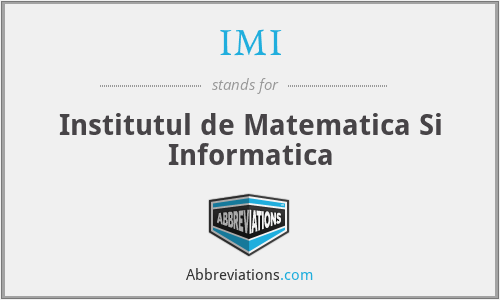 IMI - Institutul de Matematica Si Informatica