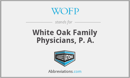 WOFP - White Oak Family Physicians, P. A.
