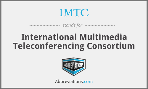 IMTC - International Multimedia Teleconferencing Consortium