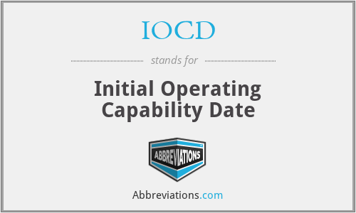 IOCD - Initial Operating Capability Date