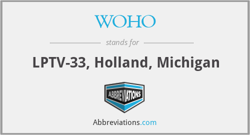 WOHO - LPTV-33, Holland, Michigan