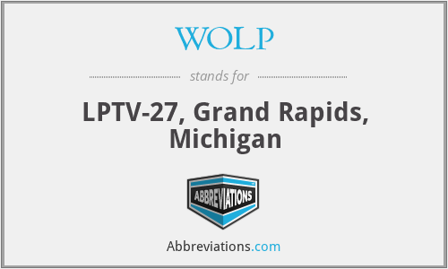 WOLP - LPTV-27, Grand Rapids, Michigan