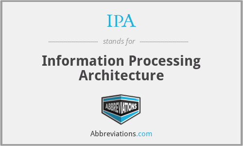 IPA - Information Processing Architecture