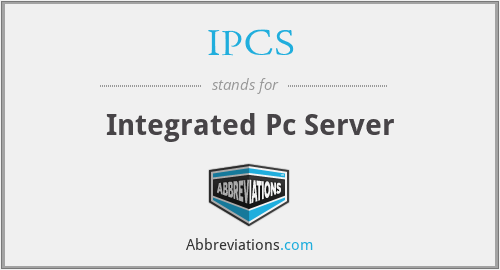 IPCS - Integrated Pc Server