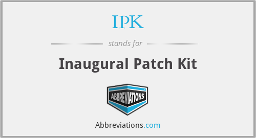 IPK - Inaugural Patch Kit