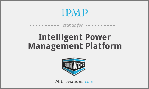 IPMP - Intelligent Power Management Platform