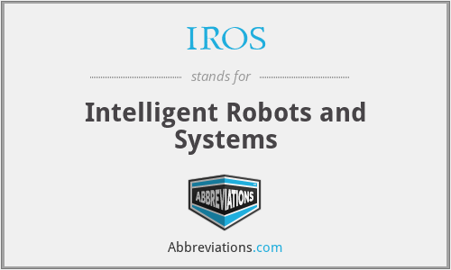 IROS - Intelligent Robots and Systems