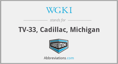 WGKI - TV-33, Cadillac, Michigan