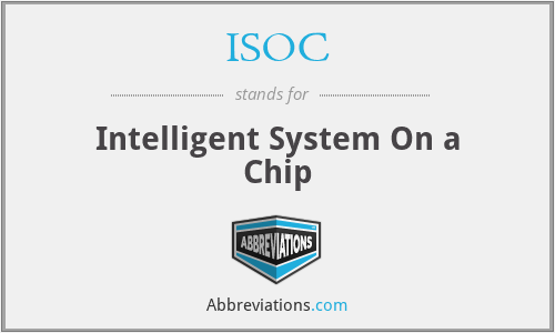 ISOC - Intelligent System On a Chip