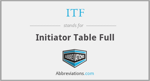 ITF - Initiator Table Full