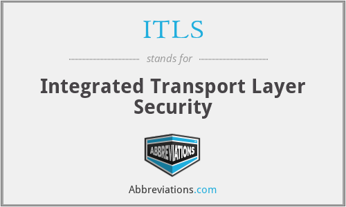 ITLS - Integrated Transport Layer Security