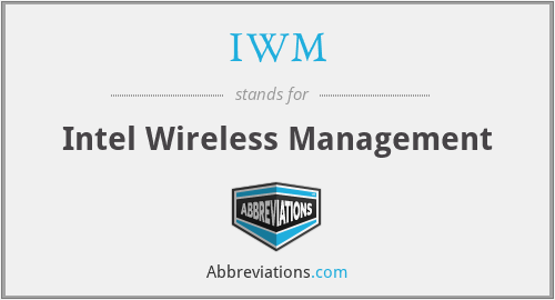 IWM - Intel Wireless Management