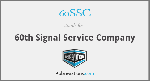 60SSC - 60th Signal Service Company