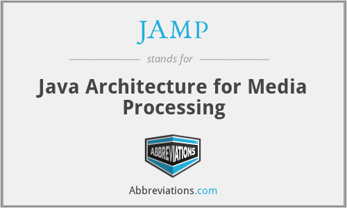JAMP - Java Architecture for Media Processing