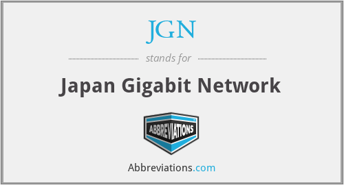 JGN - Japan Gigabit Network