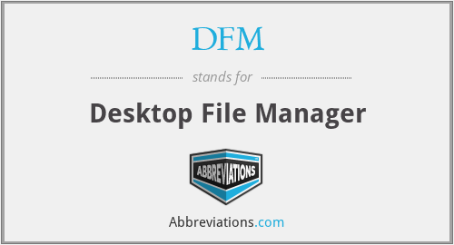DFM - Desktop File Manager